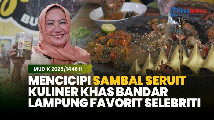 Sambal Seruit Buk Lin, Kuliner Khas Bandar Lampung yang Membuat Selebriti Ketagihan!