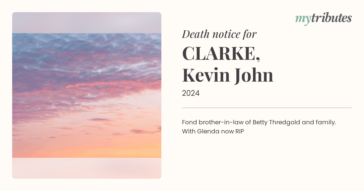 Vale Kevin John CLARKE: A Tribute to a Beloved Icon