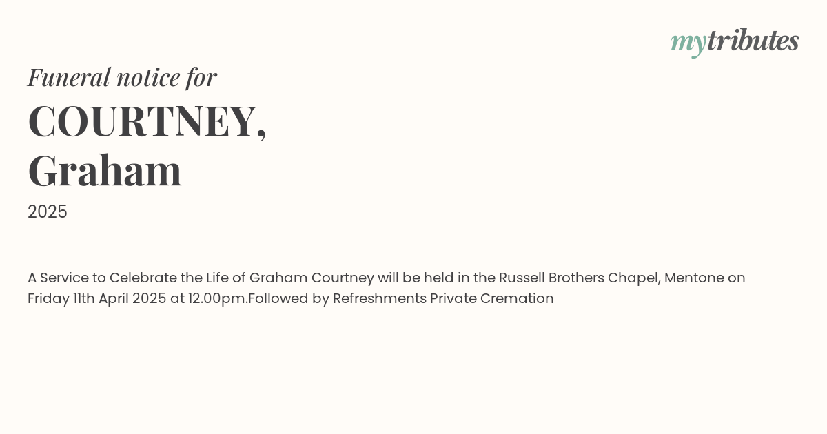 Celebrating the Life of Graham Courtney: Funeral Service and Tribute