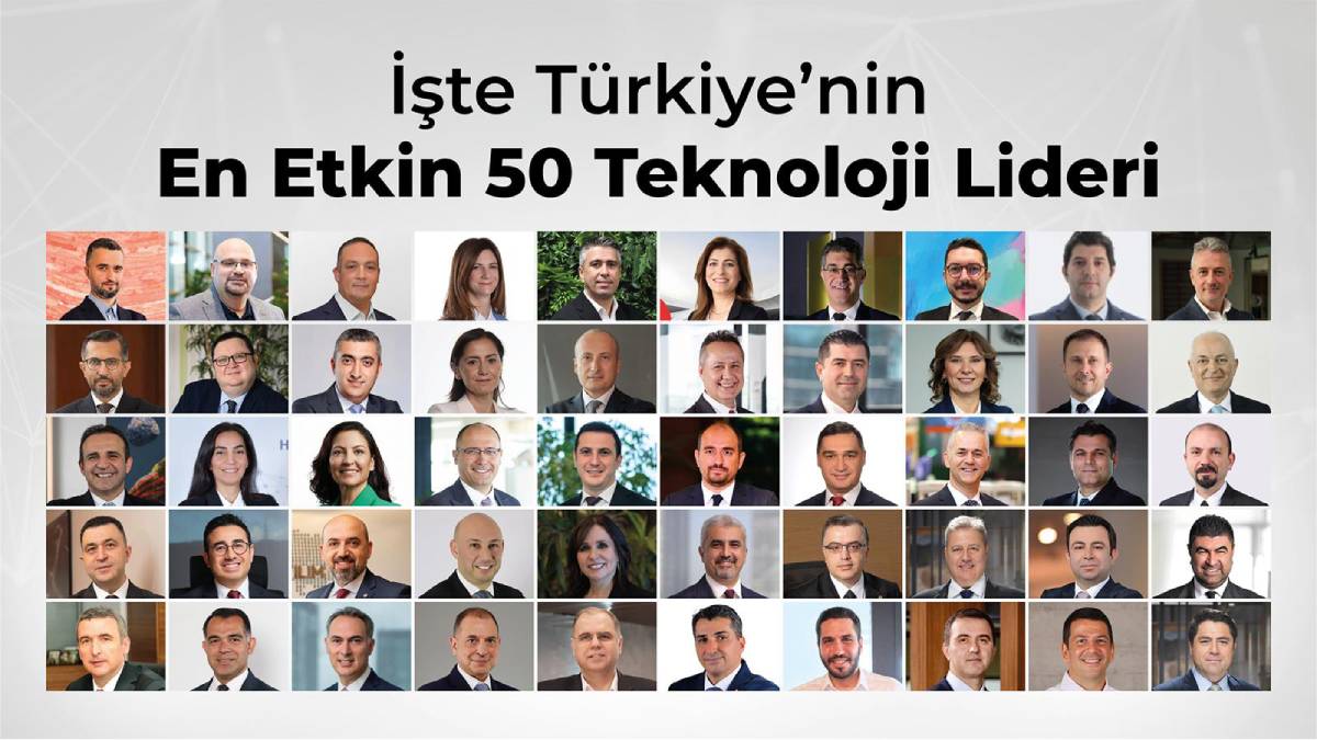 Türkiye'nin En Etkin 50 Teknoloji Lideri Listesi Açıklandı