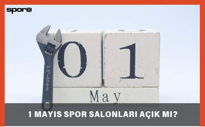 1 Mayıs Spor Salonları Açık mı, Kapalı mı? 2025