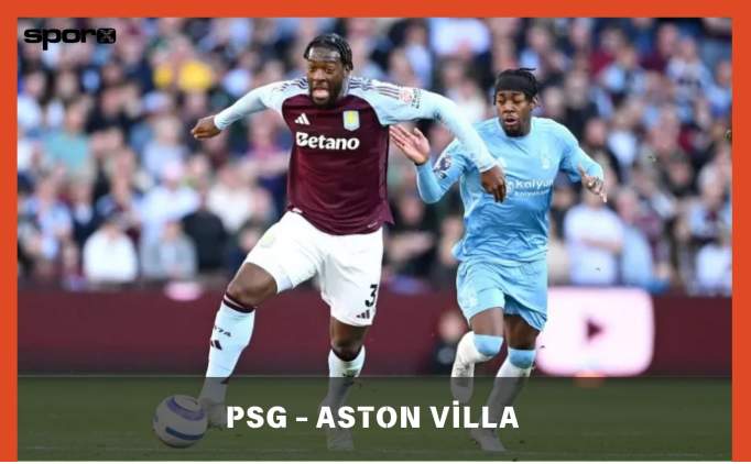 PSG - Aston Villa Maçı Canlı İzle | Şifresiz ve Ücretsiz İzleme Seçenekleri