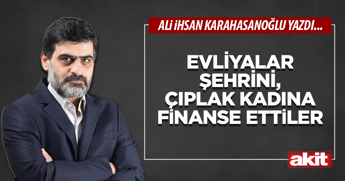Osmanlı Imamğazına Evliyalar Şehri: Çıplak Kadının Finansmanı