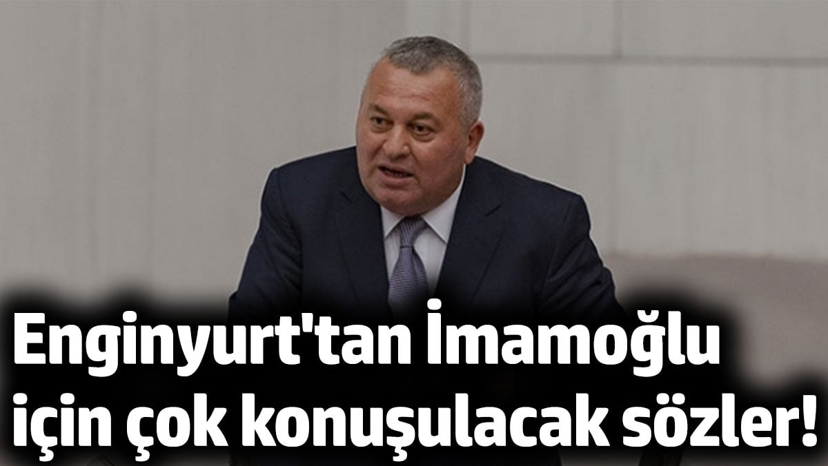 Ekrem İmamoğlu'na Destek ve Eleştiri: Cemal Enginyurt'tan Açıklamalar