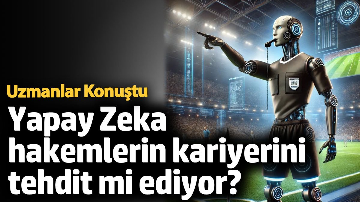Hakemlerin Gelece�i Tehdit Altinda mi? Yapay Zeka Teknolojileri