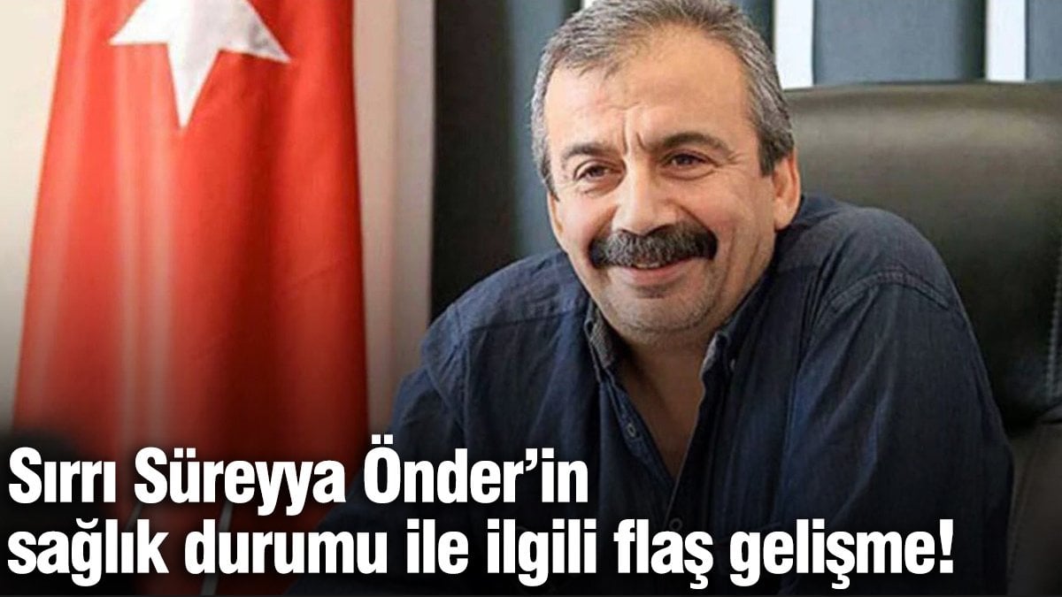 Sırrı Süreyya Önder'den Umut Veren Son Haber! Kardeşinden Açıklama: Durumu Stabil