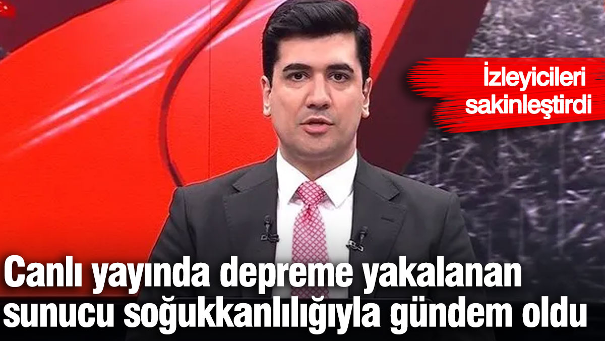 Canlı Yayında Deprem Anı: Burak Ölmez'in Soğukkanlılığı Gündem Oldu