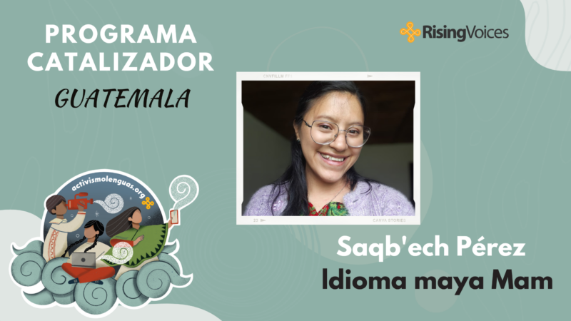 Internet in Mam: Sabq'ech Pérez's commitment to revitalizing the language in Guatemala