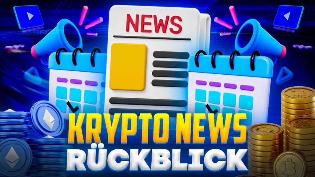 Kryptomarkt im Fokus: Die wichtigsten Nachrichten und Trends der Woche!