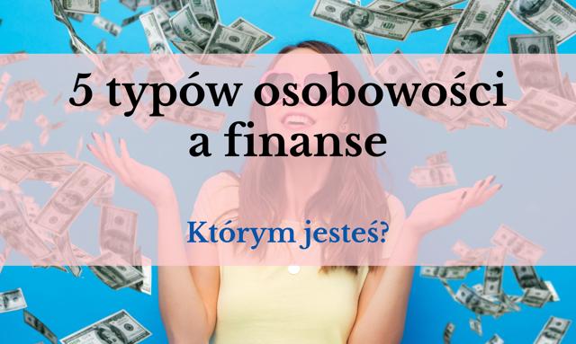 Sekret Twoich Finansów: 5 Typów Osobowości i Jak Radzą Sobie z Pieniądzem