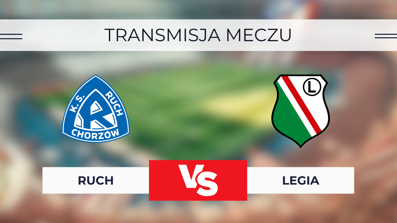 Transmisja Ruch - Legia za darmo: Jak oglądać półfinał Pucharu Polski online?