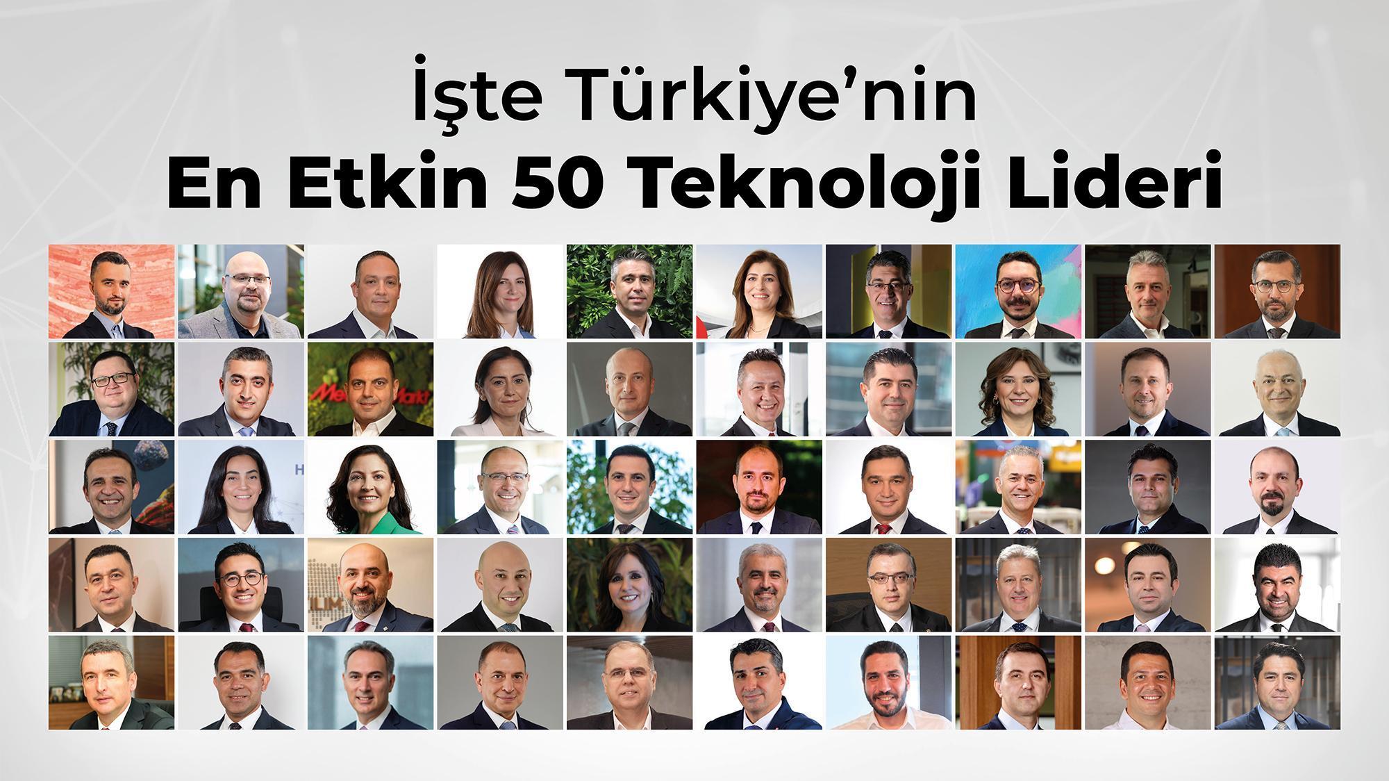 Türkiye'nin En Etkin 50 Teknoloji Lideri Listesi Açıklandı!