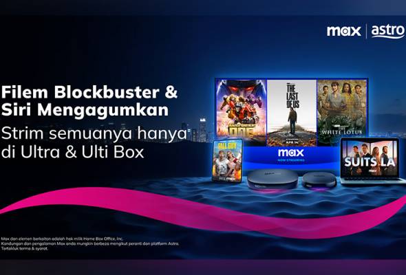 Astro lancar Max di Ultra dan Ulti Box, bawakan lebih piilihan hiburan premium untuk kediaman di Malaysia