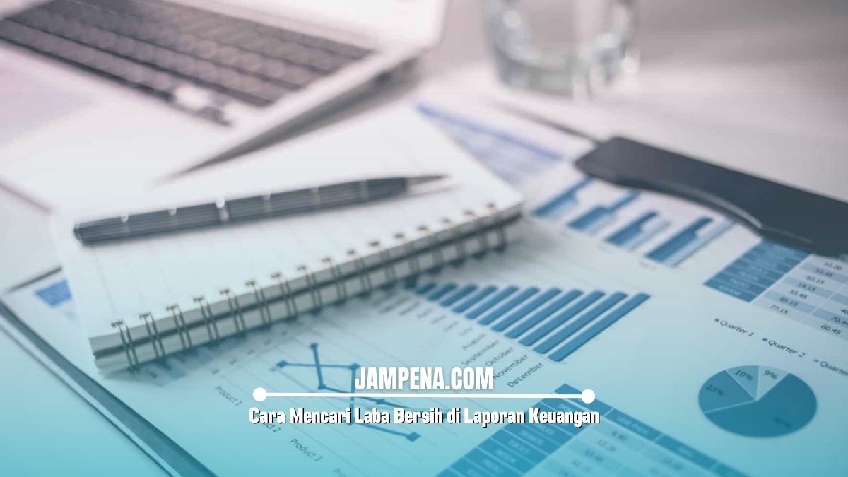 Rahasia Laba Bersih: Panduan Lengkap Memahami Laporan Keuangan untuk Pemula