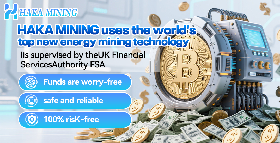 HAKA Mining: Tap into Bitcoin Mining Power – Risk-Free Cloud Mining & Eco-Friendly Tech