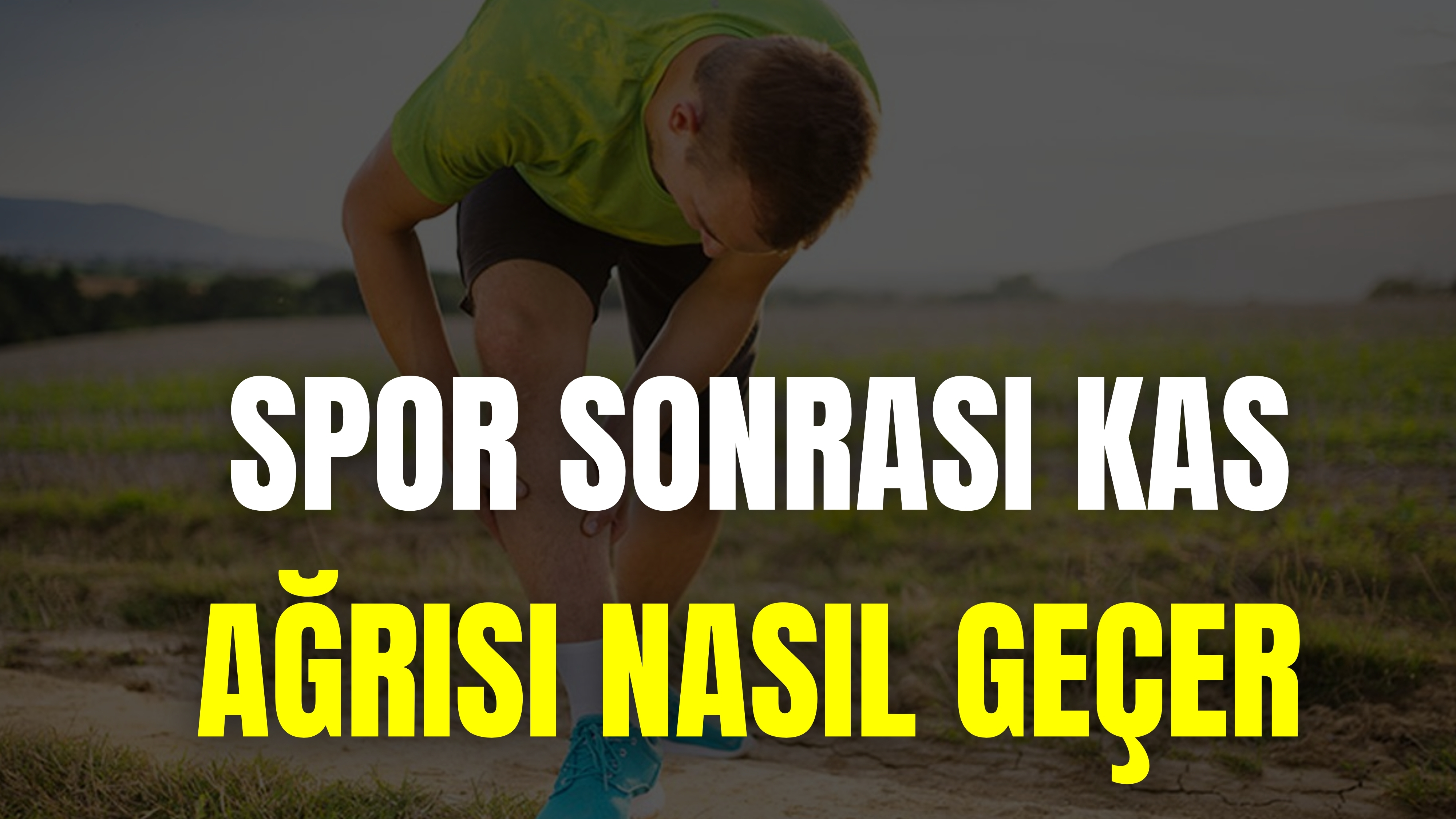 Spor Sonrası Kas Ağrısına Veda: Acılarınızı Hafifletmenin Yolları!